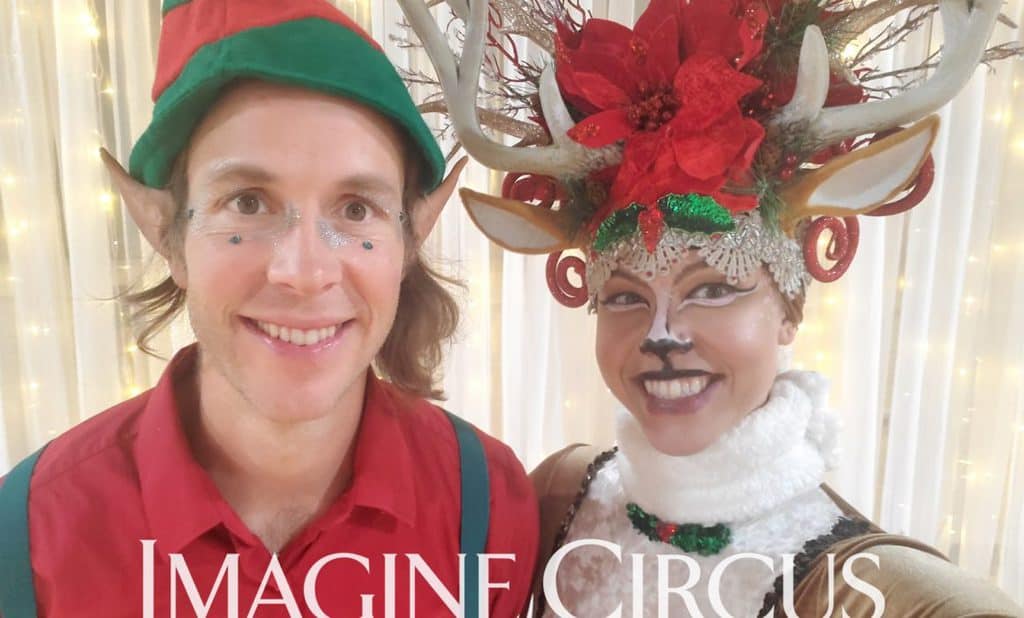 Roving Winter Holiday Characters, Elf Reindeer, Tain and Brittney, Backstage Selfie, Family Friendly Entertainment, Imagine Circus